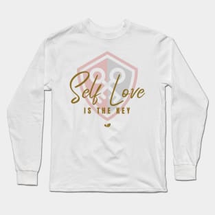 Self Love Is The Key Long Sleeve T-Shirt